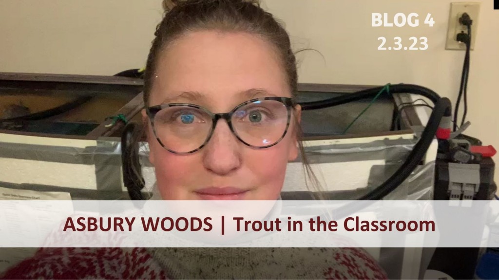 Trout in the Classroom Asbury Woods