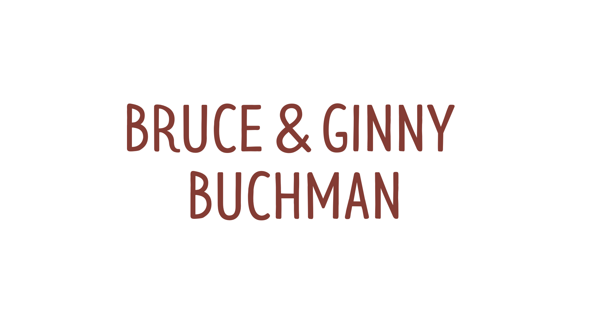 BIRCH Bruce and Ginny Buchman