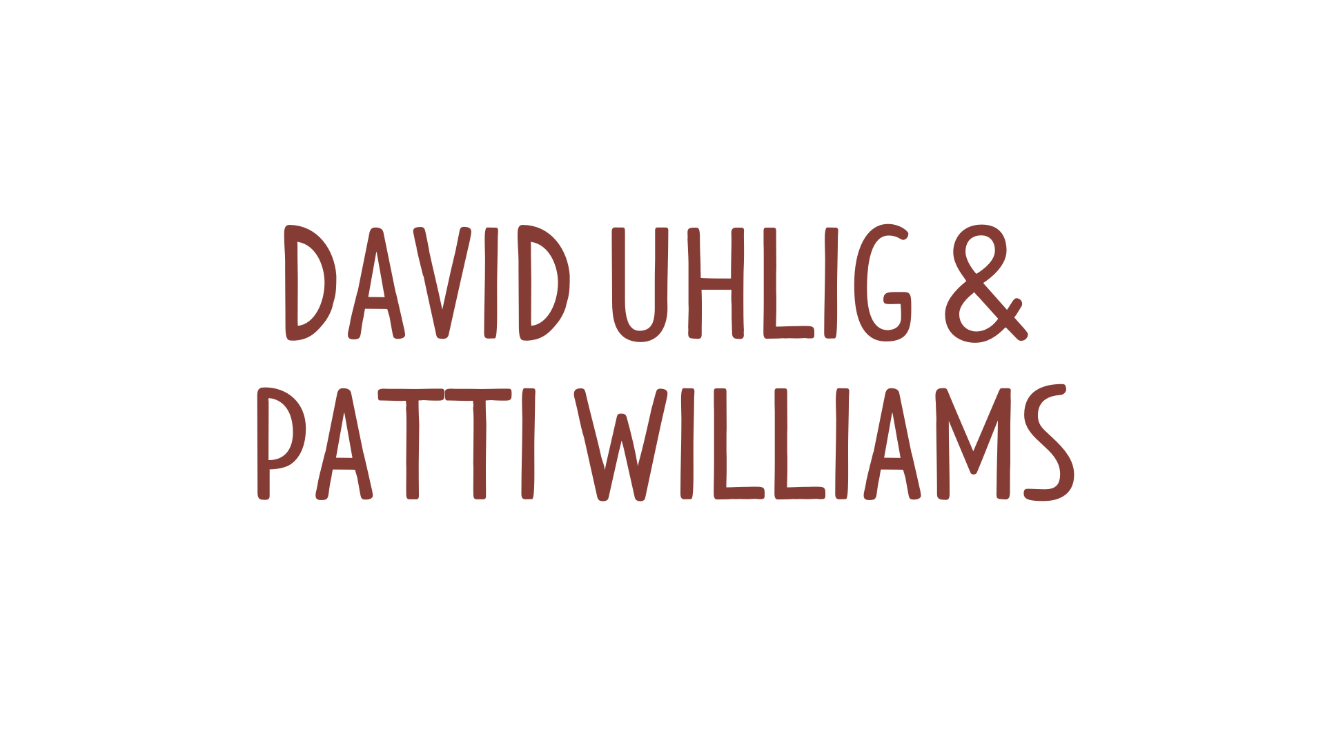 BIRCH David Uhlig and Patti Williams