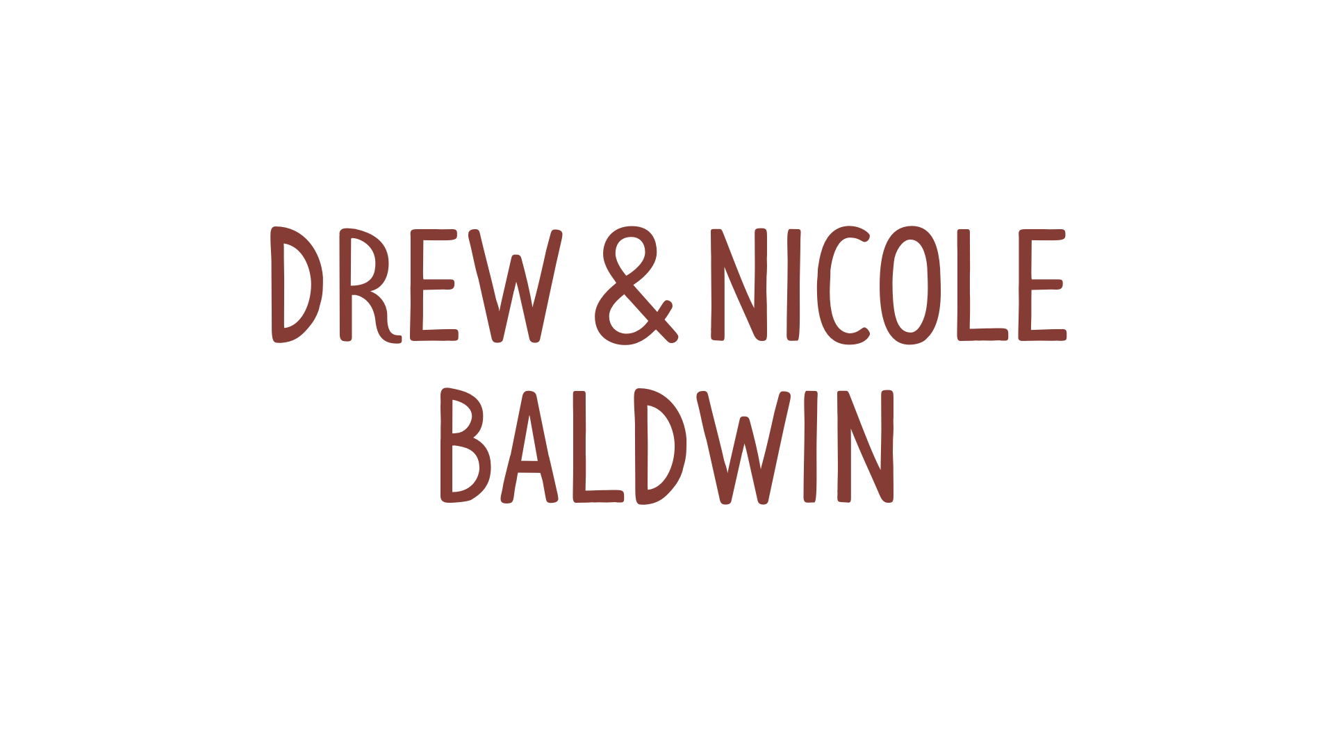 BIRCH Drew and Nicole Baldwin