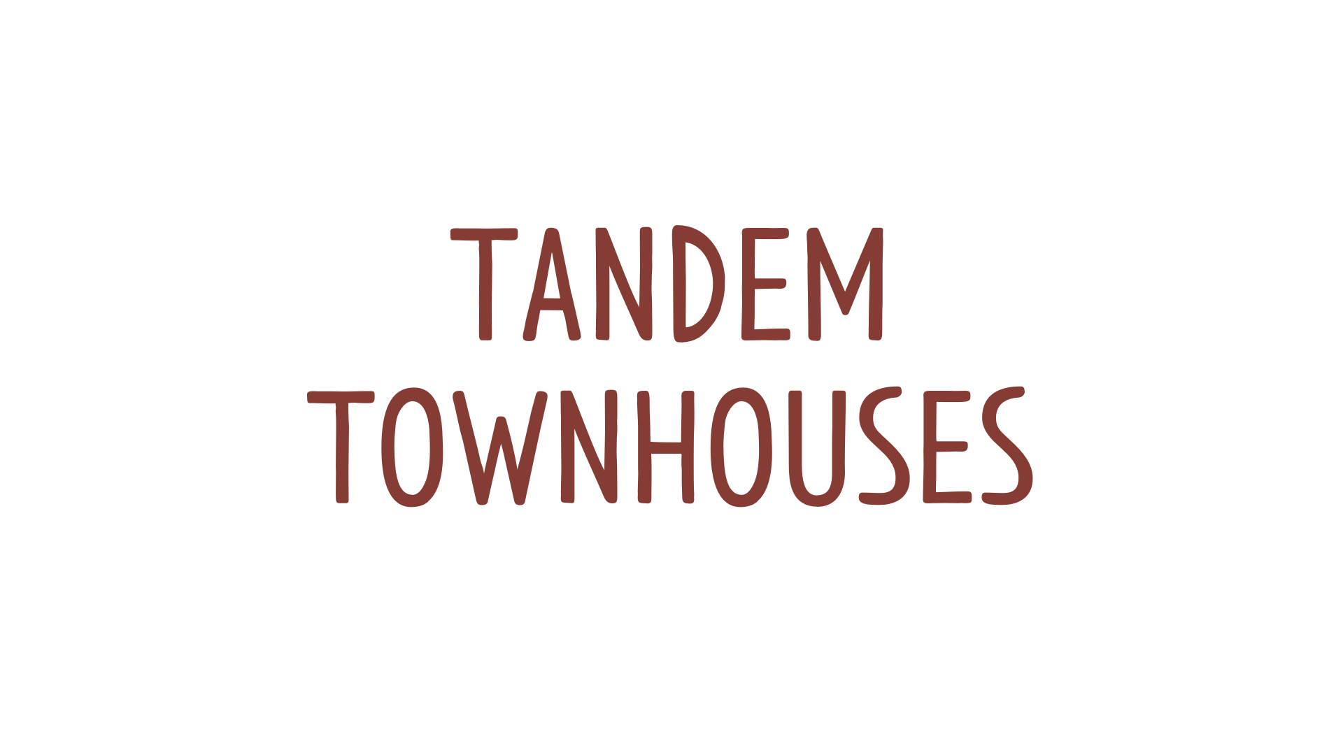 MAPLE TandemTownhouses